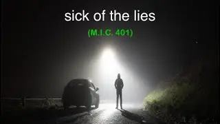 M.I.C. 401 😷Sick Of The Lies🤥 | Official Lyric Video |