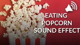 PopCorn Sound Effect - Eating/Chewing
