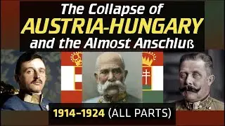Full Documentary: The Collapse of Austria-Hungary and the Almost Anschluss &ndash; [History Documentary]