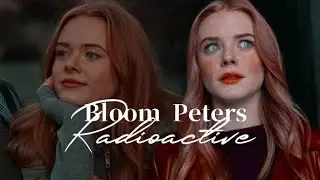 Bloom Peters || Radioactive [Fate: The Winx Saga]