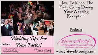 How To Keep Everyone Partying At Your Wedding - PODCAST with Steve Moody