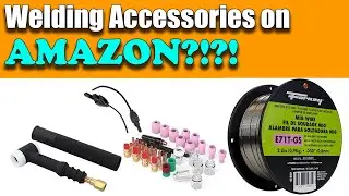 Cheap Amazon Welding Accessories | Welding Wire, Tig Torch, and more!