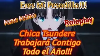Chica Tsundere Trabajará Contigo en Proyectos Escolares/Del Odio al Amor Solo hay 1 Paso/Anime/Asmr.