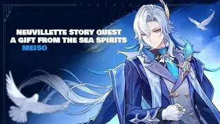 Genshin Impact | Neuvillette Story Quest | A Gift From The Sea Spirits
