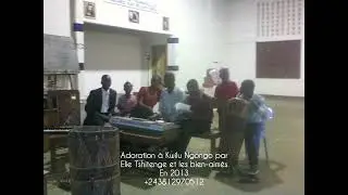 Elie Tshitenge &agrave; Kwilu Ngongo 2013. +243812970512 ,  2H D'ADORATION 