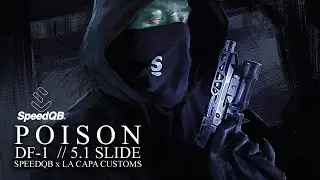 Poison DF-1 // NEW 5.1 Hi CAPA Slide // SpeedQB x LA Capa Customs 🇺🇸