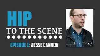 📢 How to Go from 0 to 10,000 Music Fans | Jesse Cannon &ndash; HIP To The Scene