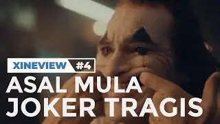 Badut yang ga lucu?? - Joker (2019) | Xineview #4