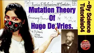 (P-4)MUTATION THEORY OF EVOLUTION BY HUGO DE VRIES| EVOLUTION- THEORIES & MECHANISMS| BIOLOGY-12TH