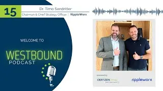 15 Westbound Podcast &ndash; With Timo Sandritter - Entrepreneur - Rippleworx