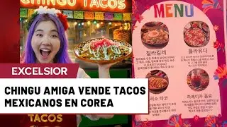 Chingu Amiga vende tacos mexicanos en Corea y as&iacute; reaccionaron los coreanos