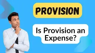 Is a Provision an Expense | What is a Provision | What is Provision expense | Provision accounting