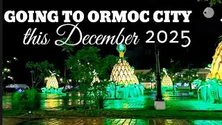 GOING TO ORMOC CITY VIA MAHAPLAG-BAYBAY ROAD// MALLS &  CHRISTMAS CITY LIGHTS// WOW ORMOC//PASKO '25