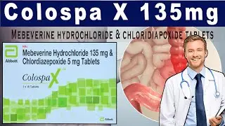 Colospa x 135 mg in hindi | mebeverine hydrochloride & chloridiapoxide tablets