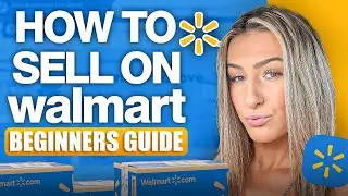 How to Start Selling On Walmart: Complete Step by Step Guide for Beginners
