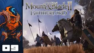 Let's Play Mount & Blade 2: Bannerlord - Part 9 - Haha, Business!