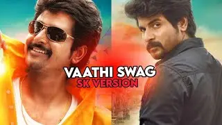 Vaathi swag /sivakarthikeyan /mass whatsapp status video Tamil /SK version
