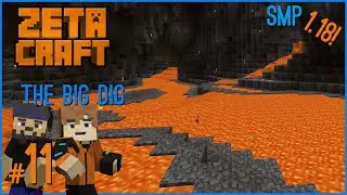 The Big Dig! Zetacraft SMP Episode 11