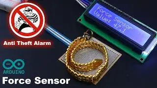 Arduino Force Sensor Anti Theft Alarm System