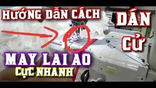 Hướng dẫn cách dán cử may lai hiệu quả nhất | cách may lai áo nhanh nhất | cách nối chỉ kéo qua kim