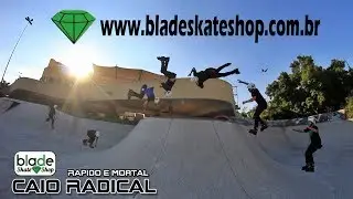 Caio Radical Blade Skate Shop &eacute; nois !