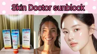 Skin Doctor Sunblock Review | Best Sunscreen for Pakistani Skin? SPF Protection & Results