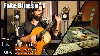 Fake Blues n&deg;1 | LIVE IN STUDIO | June 23, 2020
