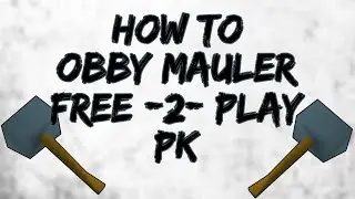 Obby Mauler | Free 2 Play PvP w/ 1 Attack Rune Warhammer | Pk Introduction (2021) | Obby Elite