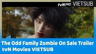 Zombie Đại Hạ Gi&aacute; (The Odd Family Zombie On Sale) Trailer | tvN Movies 🇻🇳VIETSUB🇻🇳