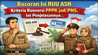 Revisi UU ASN 2025 Memunculkan Wacana Konversi PPPK Jadi PNS Melalui Jalur Merit dan Seleksi ASN