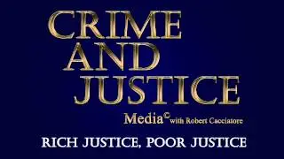 Rich Justice, Poor Justice by Robert Cacciatore