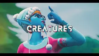 Creatures. | by Ozzy (ft. Team NorCal)