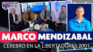 🚂🔵 NACIÓN AZUL: MARCO MENDIZABAL reveló secretos de la LIBERTADORES del 2001