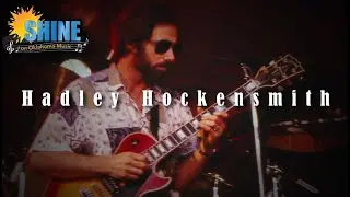 Hadley Hockensmith on Music & Playing with Legends like Neil Diamond | SHINE on Oklahoma Music Ep. 9