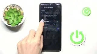 How to Enable Google BackUp on HONOR X6b
