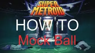 Super Metroid 101: Как сделать насмешливый мяч