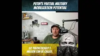 Putin&rsquo;s Partial Military Mobilization Is Really A Potential 1 Million Troops Mobilized - Ukraine War