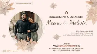 Betrothal & Mylanchi | Meenu & Melwin | Kallara | 27.12.2022