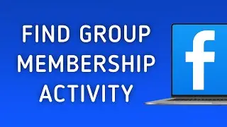 How to Find Your Group Membership Activity in Facebook on PC