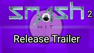 Smash Hit 2 - Release Trailer