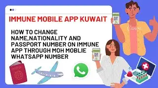 IMMUNE MOBILE APP KUWAIT| HOW TO CHANGE INFORMATIN ON IMMUNE APP THROUGH MOH MOBLIE WHATSAPP NUMBER