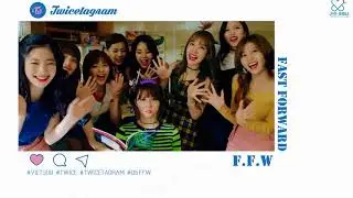 [VIETSUB] TWICE  - FFW (FAST FORWARD)