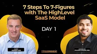 Andrew Cass - 7 Steps to 7-Figures with the HighLevel SaaS Model - Day 1
