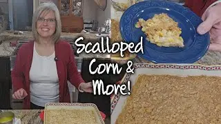 Scalloped Corn a VERY Delicious Side, Farm Duties, and More!