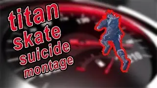 titan skate suicide montage | Destiny