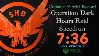 The Division 2 | [7:36] Title Update 14 Operation Dark Hours Raid Speedrun [Previous Console WR]