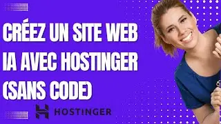 Comment cr&eacute;er un site web d'outil d'IA avec Hostinger (sans code)
