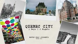 3 Days in Quebec City 🇨🇦 | Ultimate Travel Vlog & Things to Do 