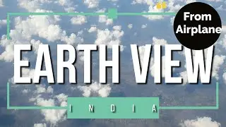 Travel | India | Air | Earth view from Airplane | Wisetech MEP