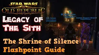 SWTOR: The Shrine of Silence Flashpoint Complete Walkthrough [Story Mode]- Update 7.3 'Old Wounds'